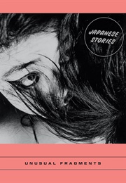 Unusual Fragments: Japanese Stories (Inagaki Taruho)