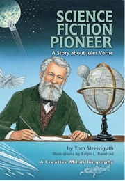 Science Fiction Pioneer: A Story About Jules Verne (Tom Streissguth)