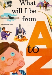 What Will I Be From A to Z (Gelb)