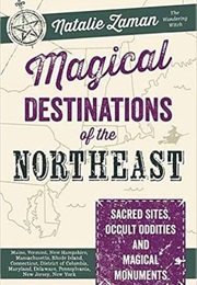 Magical Destinations of the Northeast (Natalie Zaman)