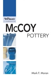 Warman's Companion: McCoy Pottery (Mark F. Moran)