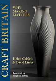 Craft Britain: Why Making Matters (David Linley)