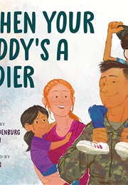 When Your Daddy's a Soldier (Gretchen Brandenburg McLellan)