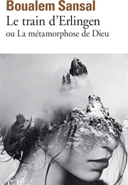 Le Train D'erlingen (Boualem Sansal)