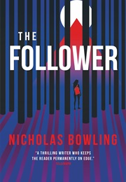 The Follower (Nicholas Bowling)