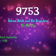 #9903 Ti-Pi-Tin by Horace Heidt & His Brigadiers