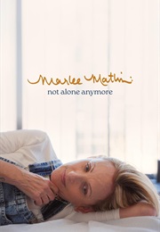 Marlee Matlin: Not Alone Anymore (2025)