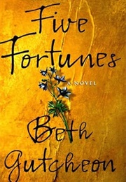 Five Fortunes (Beth Gutcheon)