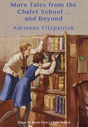 More Tales From the Chalet School (Adrianne Fitzpatrick)