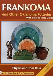 Frankoma and Other Oklahoma Potteries (Phyllis Bess)