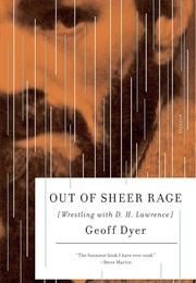 Out of Sheer Rage (Geoff Dyer)
