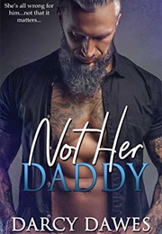 Not Her Daddy (Darcy Dawes)