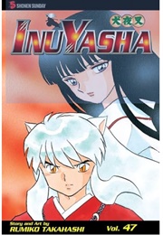Inuyasha Vol 47 (Rumiko Takahashi)
