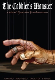 The Cobbler's Monster: A Tale of Gepetto's Frankenstein (Jeff Amano)