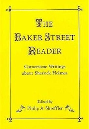 The Baker Street Reader: Cornerstone Writings About Sherlock Holmes (Various)