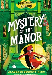 Mystery at the Manor (Alasdair Beckett-King)