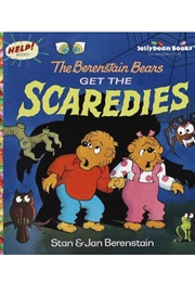 The Berenstain Bears Get the Scaredies (Stan & Jan Berenstain)