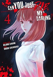 Can You Just Die, My Darling?, Vol. 4 (Majuro Kaname)