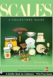 Scales: A Collector's Guide (Bill Berning)