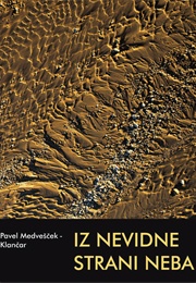 Iz Nevidne Strani Neba (Pavel Medvešček)