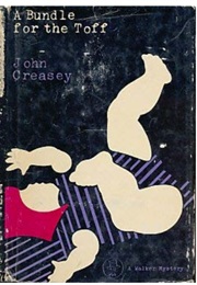 A Bundle for the Toff (John Creasey)