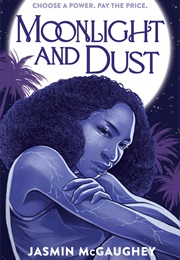 Moonlight and Dust (Jasmin McGaughey)
