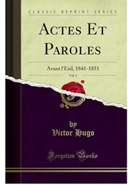Actes Et Paroles Vol 1:  Avant L'exil 1841-1851 (Victor Hugo)
