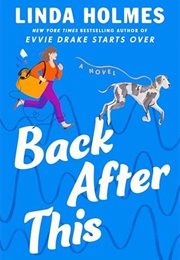 Back After This (Linda Holmes)