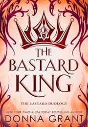 The Bastard King (Donna Grant)