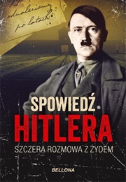 Spowiedź Hitlera. Szczera Rozmowa Z Żydem (Christopher Macht)