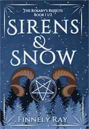Sirens & Snow (Finnely Ray)