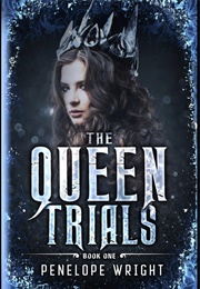 The Queen Trials (Penelope Wright)