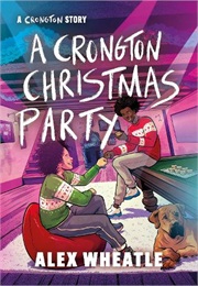 A Crongton Christmas Party (Alex Wheatle)