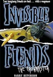 Invisible Fiends - The Crowmaster (Barry Hutchison)