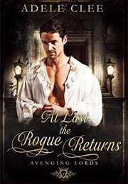 At Last the Rogue Returns (Adele Clee)