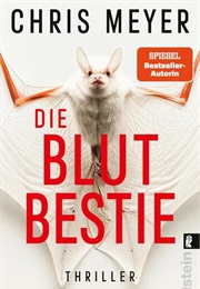 Blutbestie / Tom Bachmann Serie Bd. 5 (Chris Meyer)