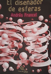 El Diseñador De Esferas (Andrés Francel)