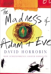 The Madness of Adam and Eve (David Horrobin)