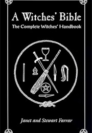 A Witches' Bible: The Complete Witches' Handbook (Stewart & Janet Farrar)