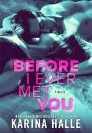 Before I Ever Met You (Karina Hale)
