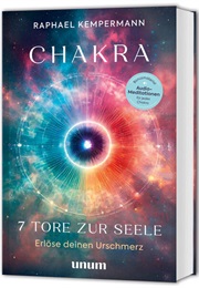Chakra - 7 Tore Zur Seele (Raphael Kempermann)