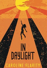 In Daylight (Caroline Flarity)