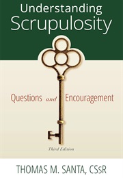 Understanding Scrupulosity (Thomas M. Santa)