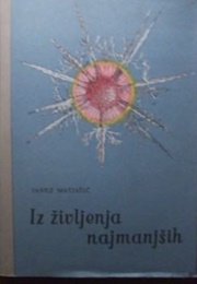 Iz Življenja Najmanjših (Janez Matjašič)