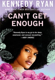 Can't Get Enough (Kennedy Ryan)