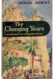 The Changing Years (Denise Robins)