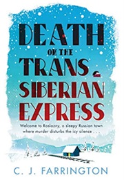 Death on the Trans-Siberian Express (C J Farrington)