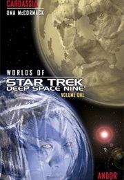 Worlds of Star Trek: Deep Space Nine, Volume One: Cardassia and Andor (Una McCormack & Heather Jarman)