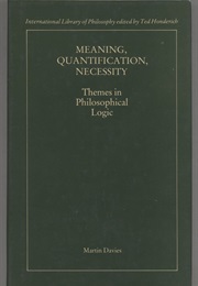 Meaning Quantification Necessity (Martin Davies)