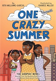 One Crazy Summer (Graphic Novel) (Rita Williams-Garcia)